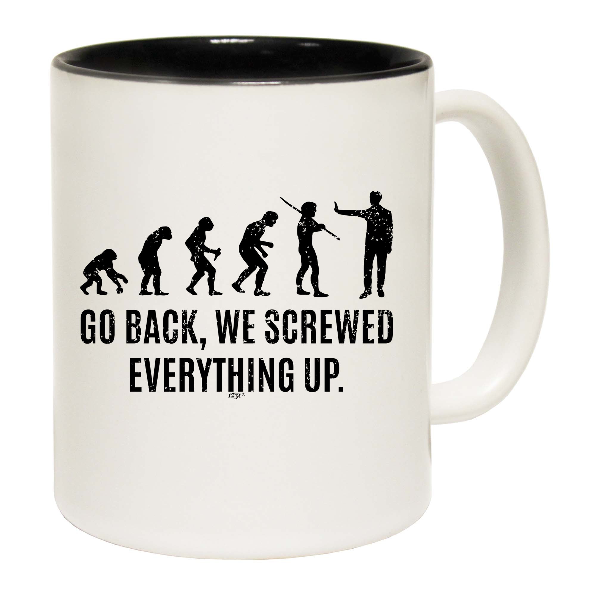Evolution Screwed Everything Up - Funny Coffee Mug Cup