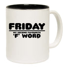 Friday My Second Favourite F Word - Funny Coffee Mug Cup