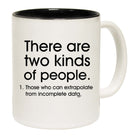 There Are 2 Kinds Of People Those That Can Extrapolate - Funny Coffee Mug