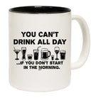 You Cant Drink All Day - Funny Coffee Mug
