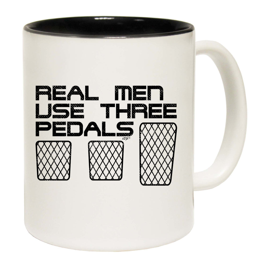 Real Men Use Three Pedals - Funny Coffee Mug