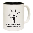 Chainsaw Do All My Own Stunts - Funny Coffee Mug Cup