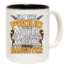 Proud Mother Awesome Daughter Mum - Funny Coffee Mug