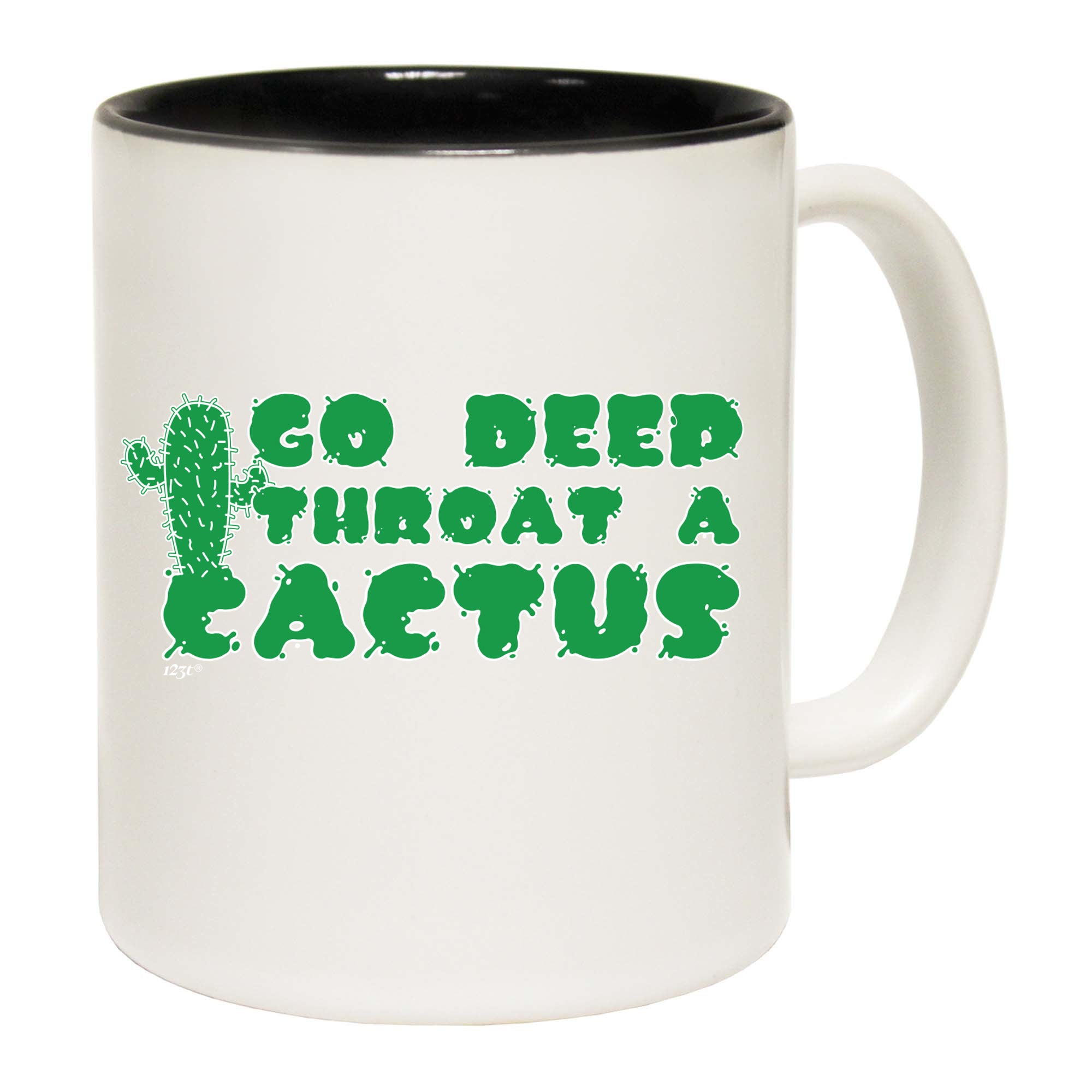 Go Deep Throat A Cactus - Funny Coffee Mug Cup