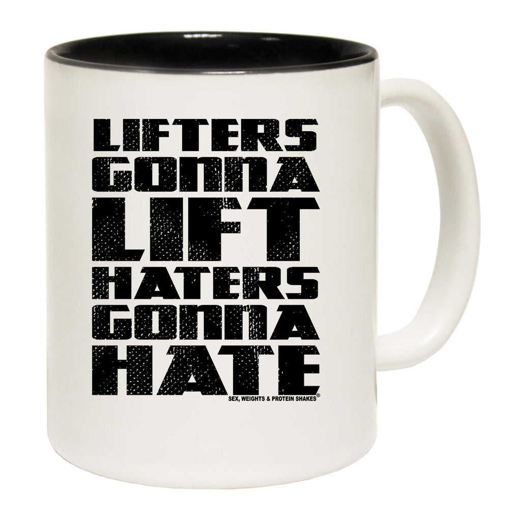 Gym Lifters Gonna Lift Haters Gonna Hate - Funny Coffee Mug