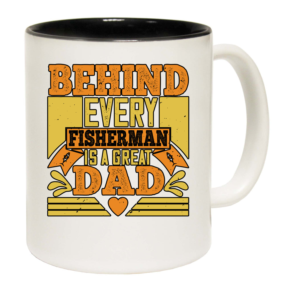 Fishing Behind Every Fisherman Is A Great Dad - Funny Coffee Mug