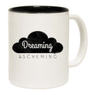 Dreaming And Scheming - Funny Coffee Mug Cup