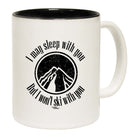 Pm I May Sleep With You Ski - Funny Coffee Mug