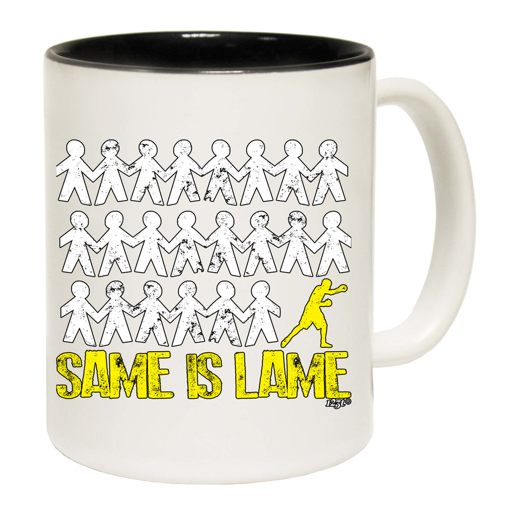 Same Is Lame Boxer - Funny Coffee Mug
