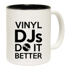 Vinyl Djs Do It Better - Funny Coffee Mug