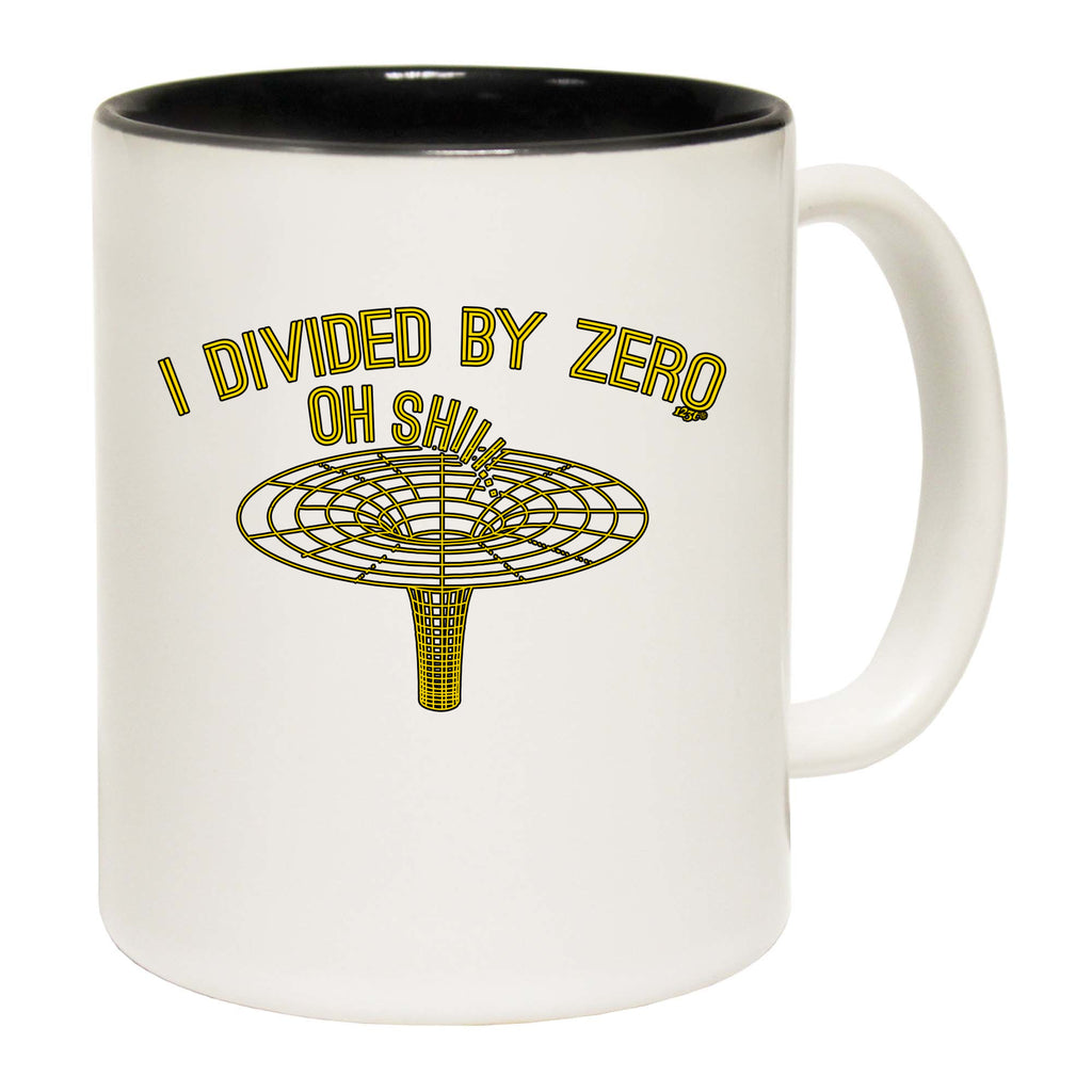 Divided By Zero - Funny Coffee Mug Cup