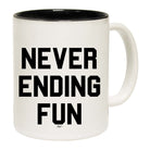 Never Ending Fun - Funny Coffee Mug