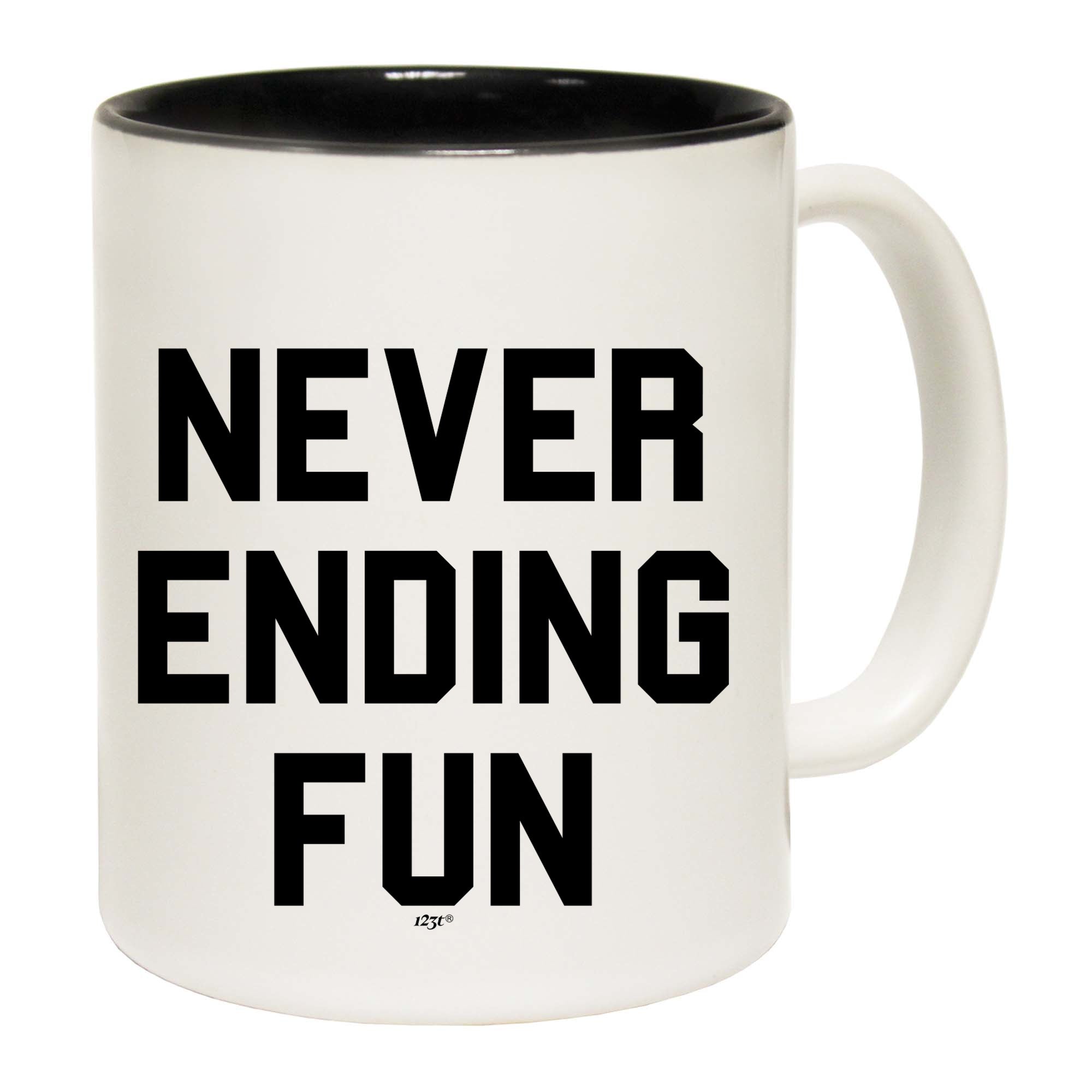 Never Ending Fun - Funny Coffee Mug