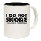Dont Snore Dream Motorcycle - Funny Coffee Mug Cup