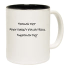 Follow Diet Doesnt Follow Back - Funny Coffee Mug Cup
