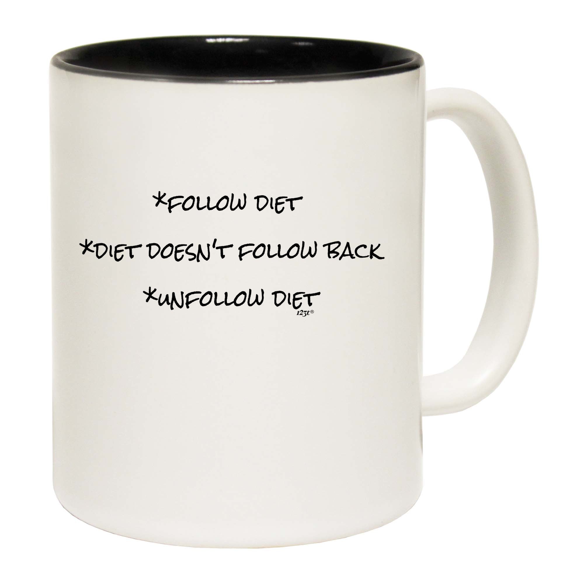 Follow Diet Doesnt Follow Back - Funny Coffee Mug Cup