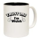 Trust Me Im Welsh - Funny Coffee Mug