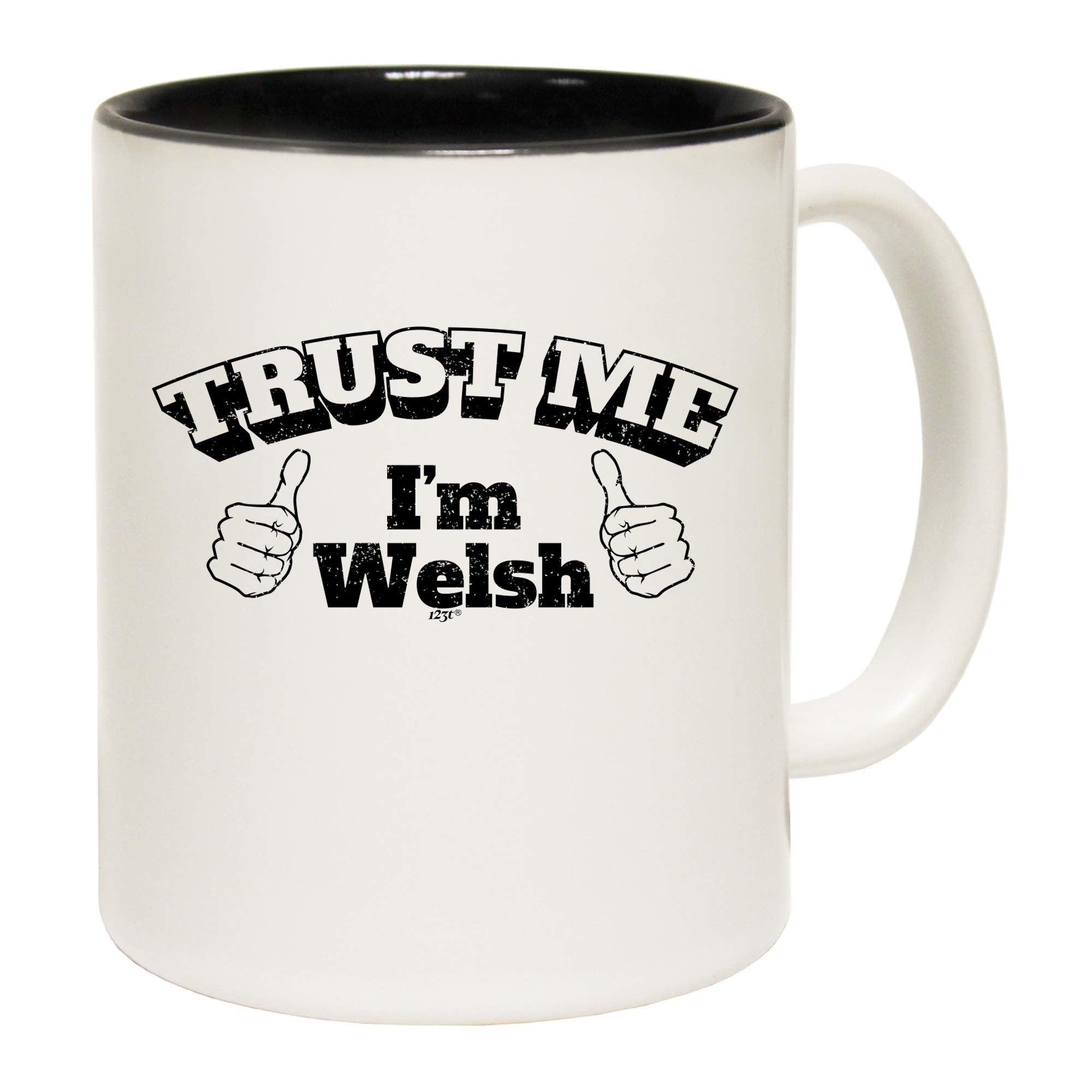 Trust Me Im Welsh - Funny Coffee Mug