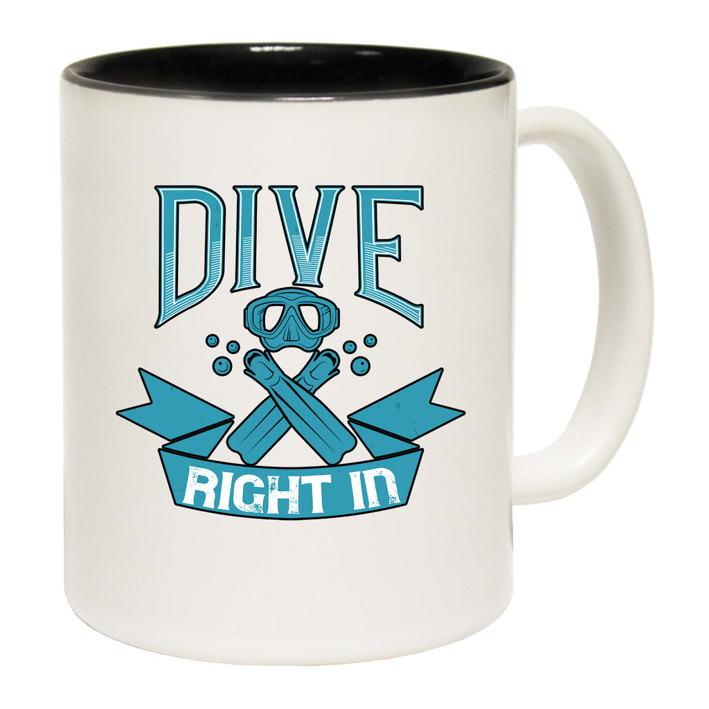 Ow Scuba Dive Dive Right In - Funny Coffee Mug