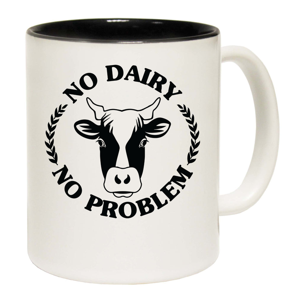 No Dairy No Problem Vegan Food - Funny Coffee Mug