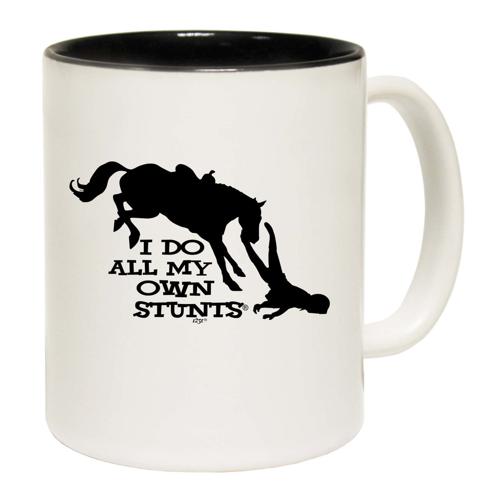 Horse Do All My Own Stunts - Funny Coffee Mug Cup