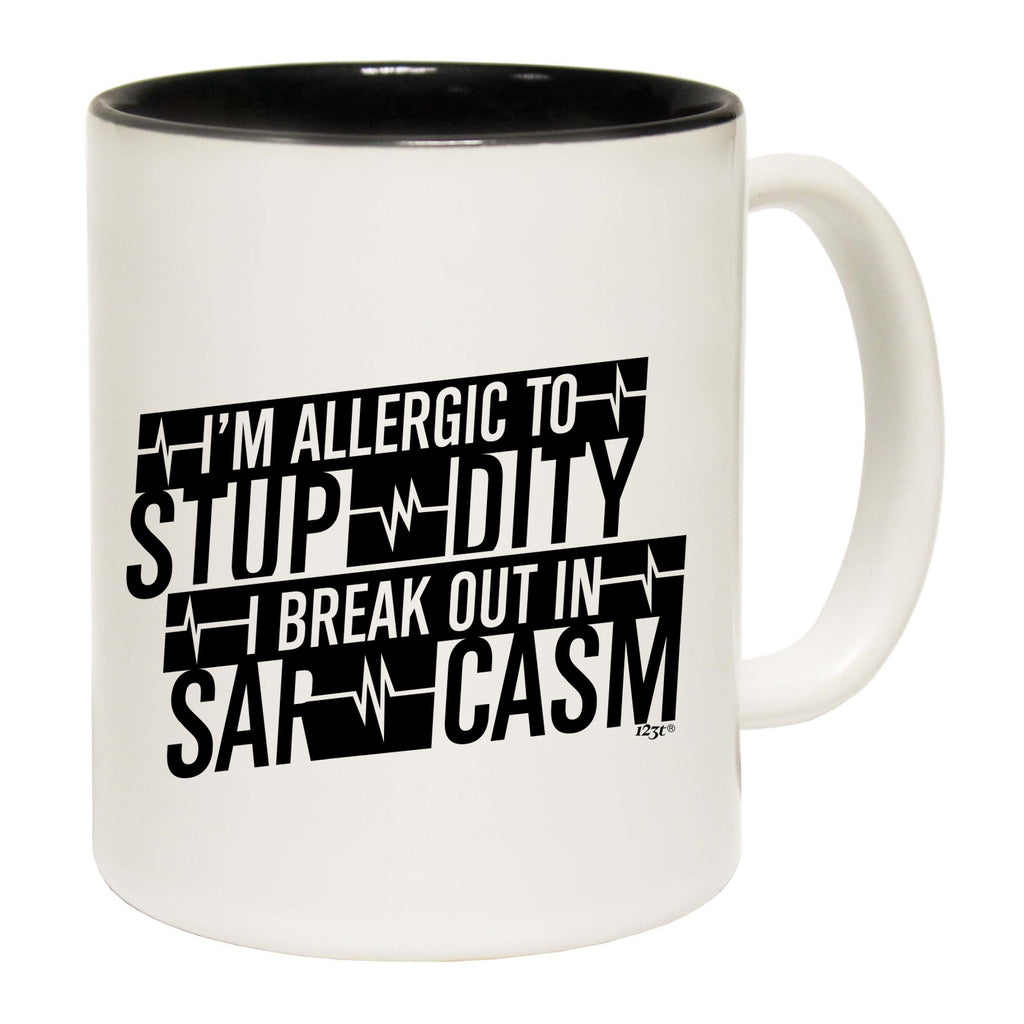 Im Allergic To Stupidity Break Out - Funny Coffee Mug Cup