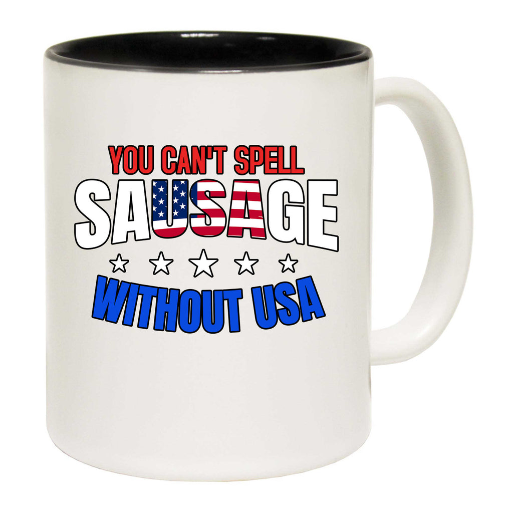 You Cant Spell Sausage Without Usa - Funny Coffee Mug