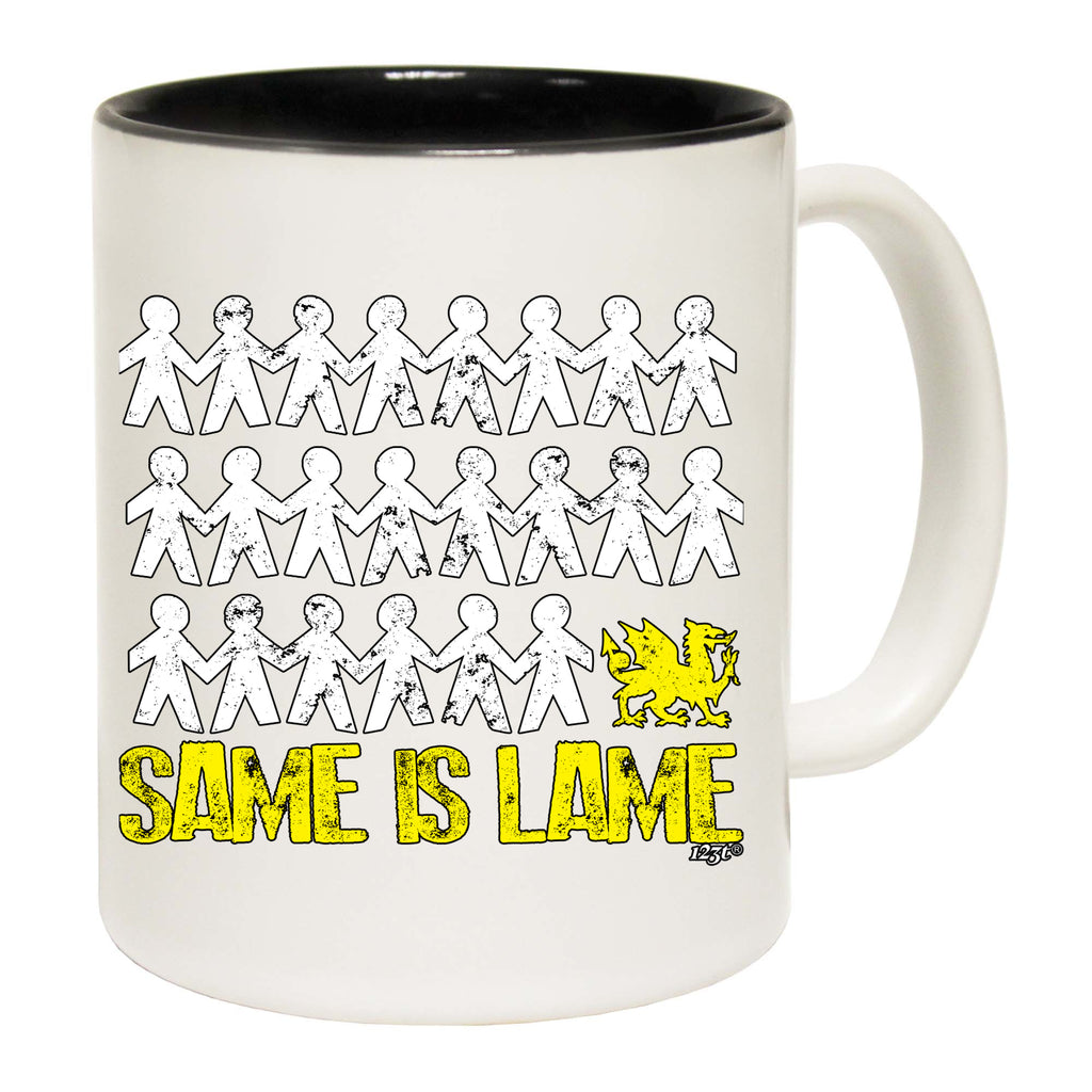 Same Is Lame Welsh - Funny Coffee Mug