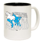 Of Course Drink Like A Fish Im A Mermaid - Funny Coffee Mug