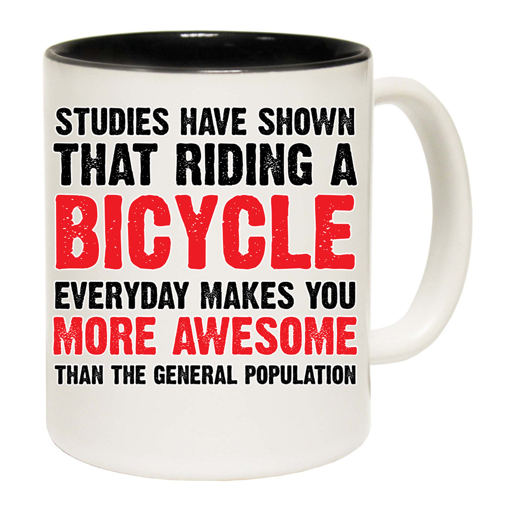 Studies Have Show Cycling Bicycle Bike - Funny Coffee Mug