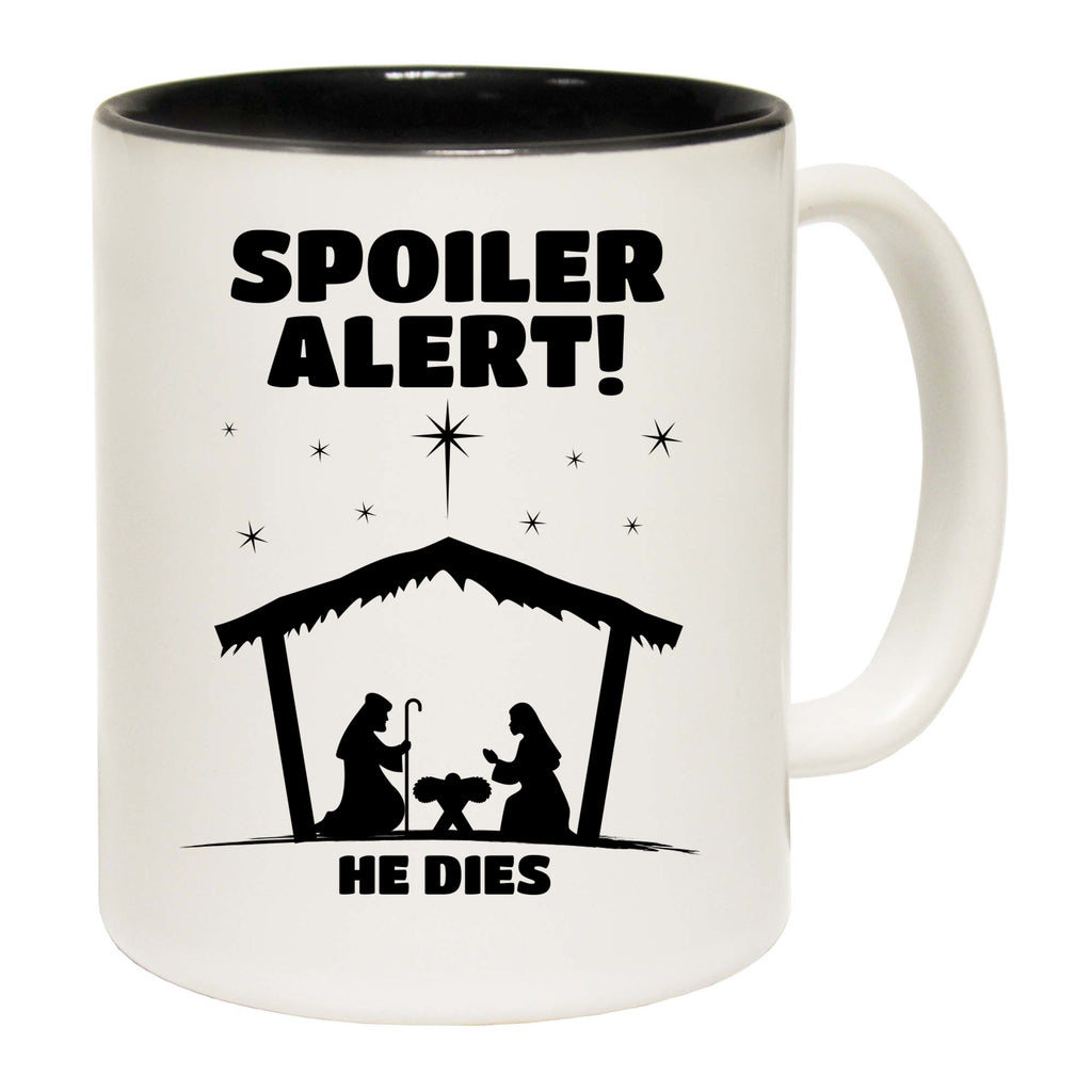 Christmas Spoiler Alert He Dies - Funny Coffee Mug