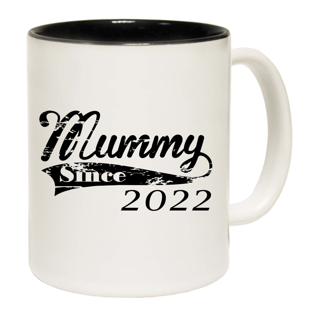 Mummy Since 2022 - Funny Coffee Mug
