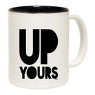 Up Yours - Funny Coffee Mug