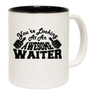 Youre Looking At An Awesome Waiter - Funny Coffee Mug
