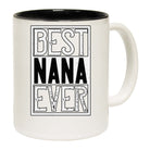 Best Nana Ever - Funny Coffee Mug