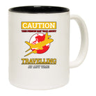 Travelling Caution This Person May Talk About Travelling At Anytime - Funny Coffee Mug