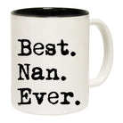 Best Nan Ever Nanna - Funny Coffee Mug Cup