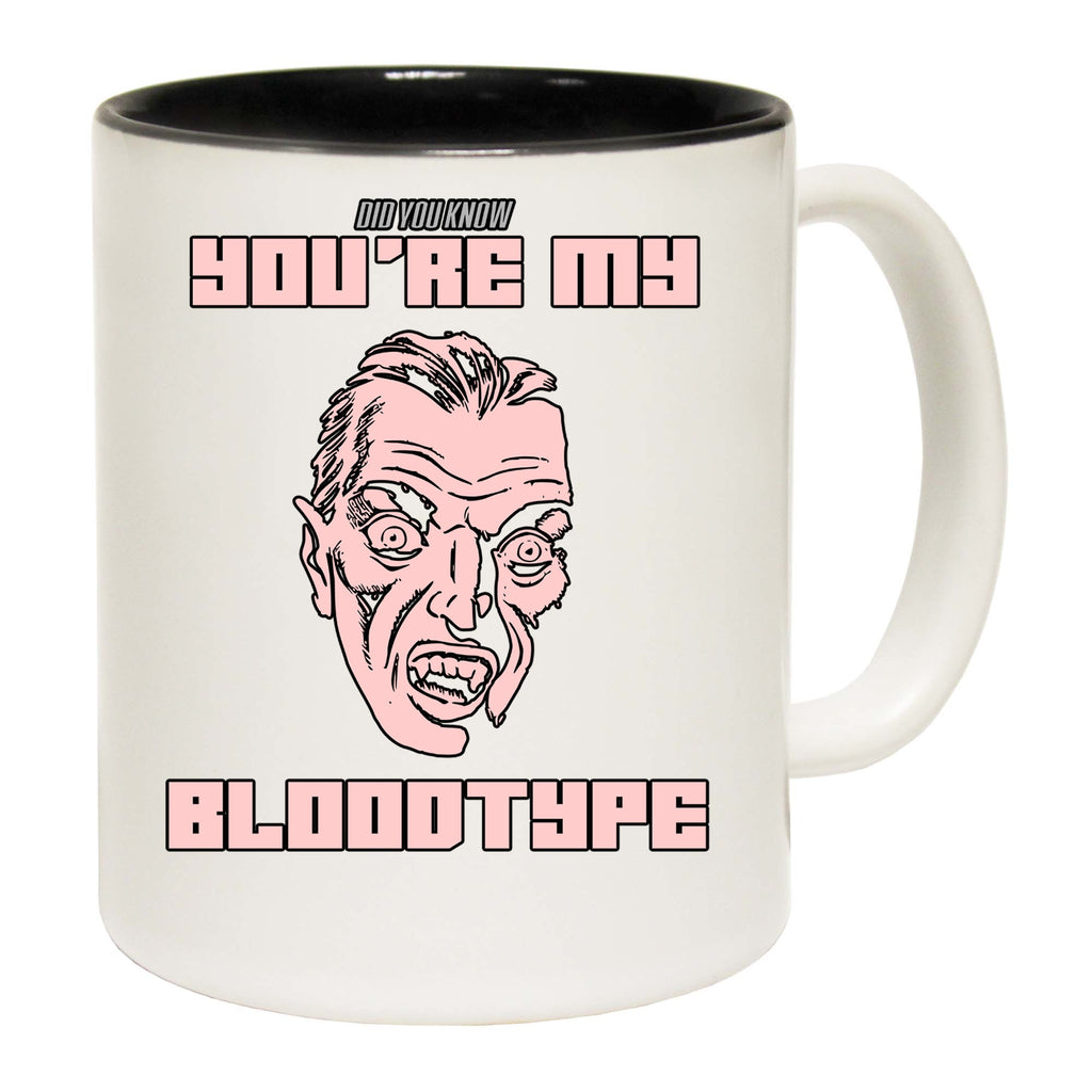 Youre Not My Bloodtype Halloween - Funny Coffee Mug
