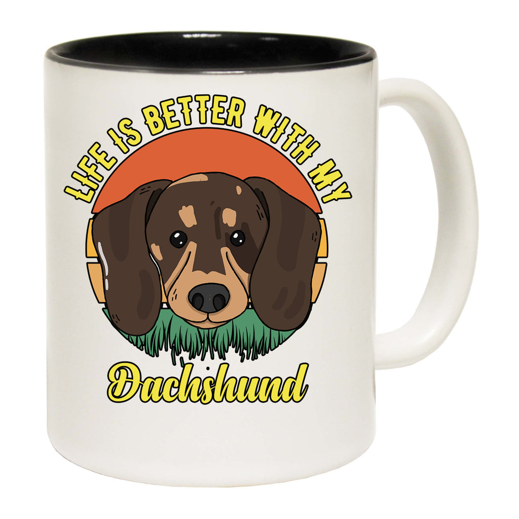 Life Is Better With Dashshunds Dogs Dog Pet Animal - Funny Coffee Mug
