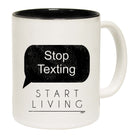 Stop Texting Start Living - Funny Coffee Mug