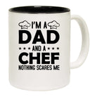 I Am A Dad And Chef Nothing Scares Me - Funny Coffee Mug