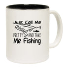 Just Call Me Pretty And Take Me Fishing Fish - Funny Coffee Mug