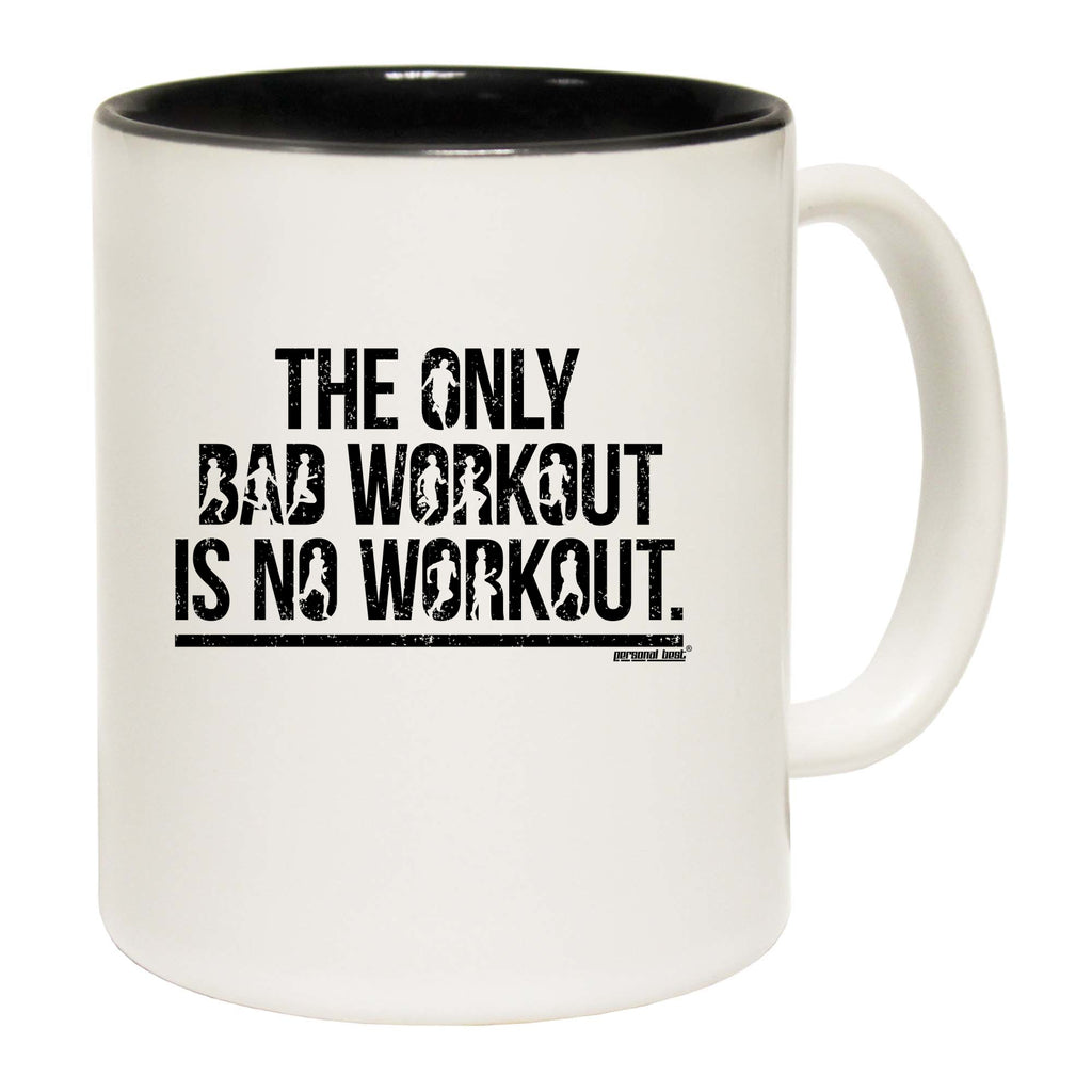 Pb The Only Bad Workout - Funny Coffee Mug