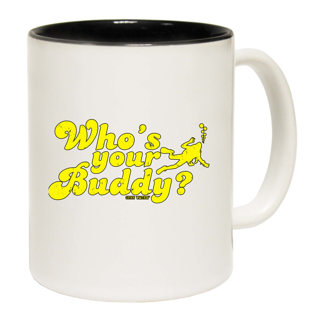 Ow Whos Your Buddy - Funny Coffee Mug