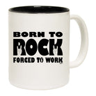 Born To Rock Forced To Work - Funny Coffee Mug