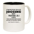 I Wanted To Go Jogging - Funny Coffee Mug