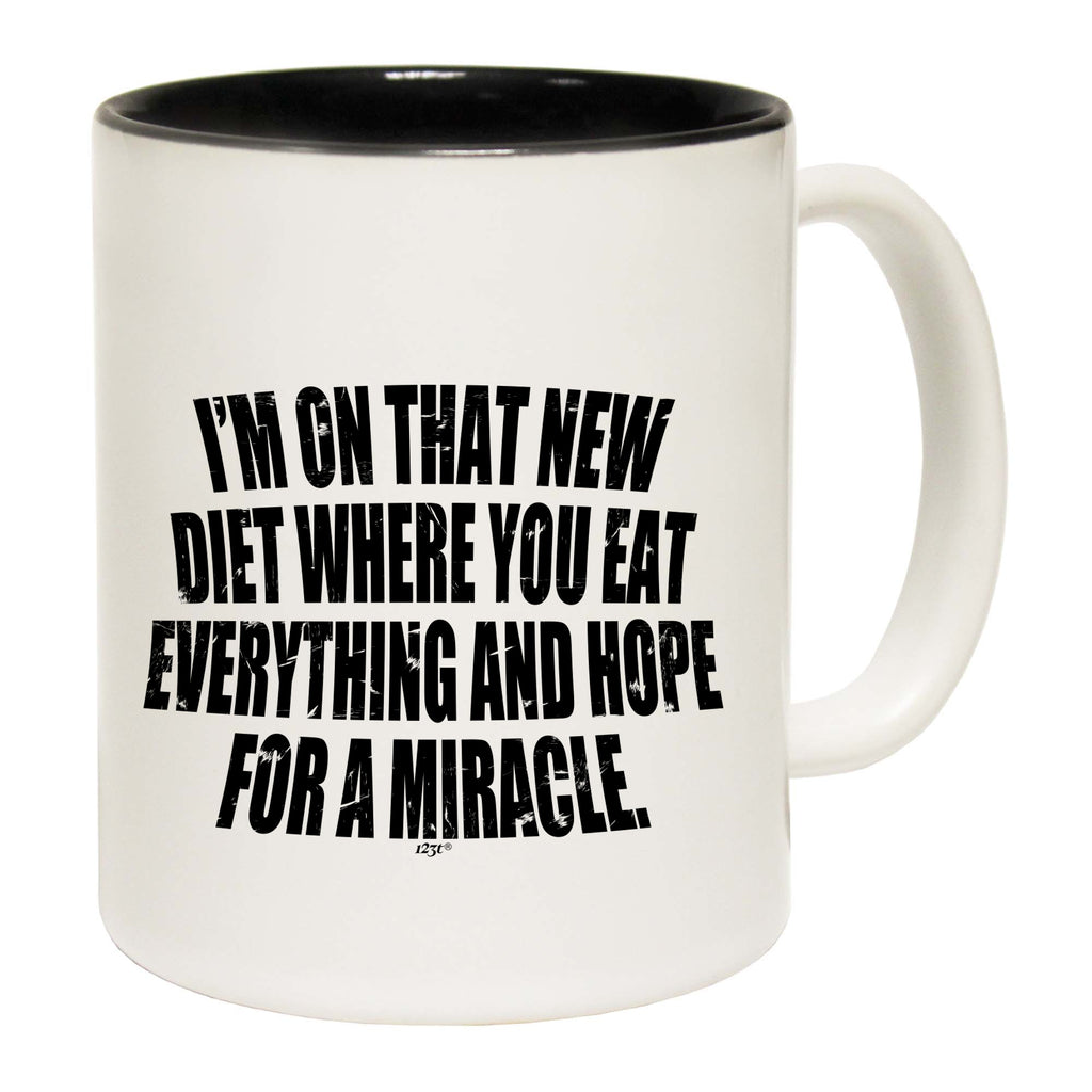 Im On That New Diet - Funny Coffee Mug Cup