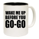 Wake Me Up Before You Go Go Black - Funny Coffee Mug