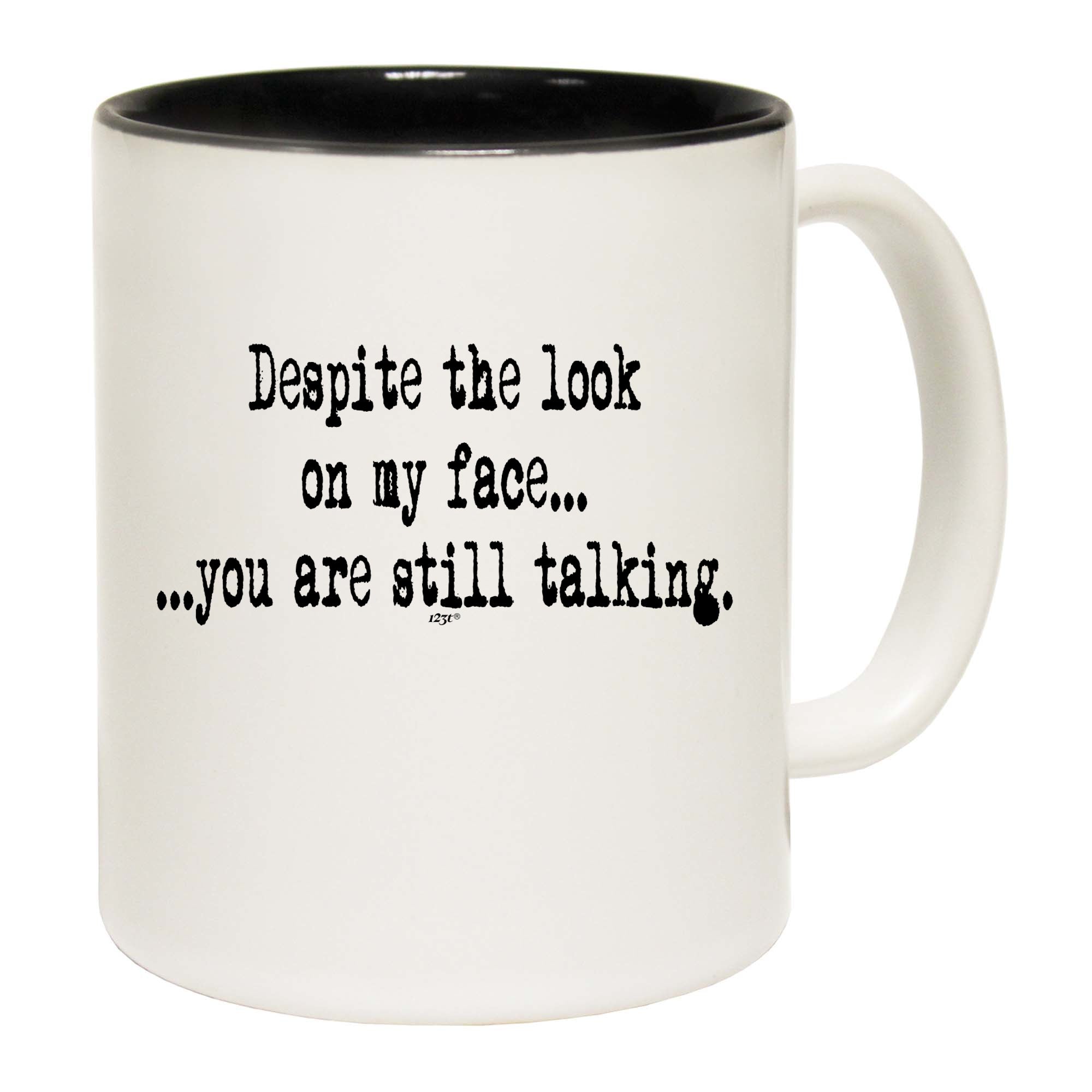 Text Despite The Look On My Face - Funny Coffee Mug