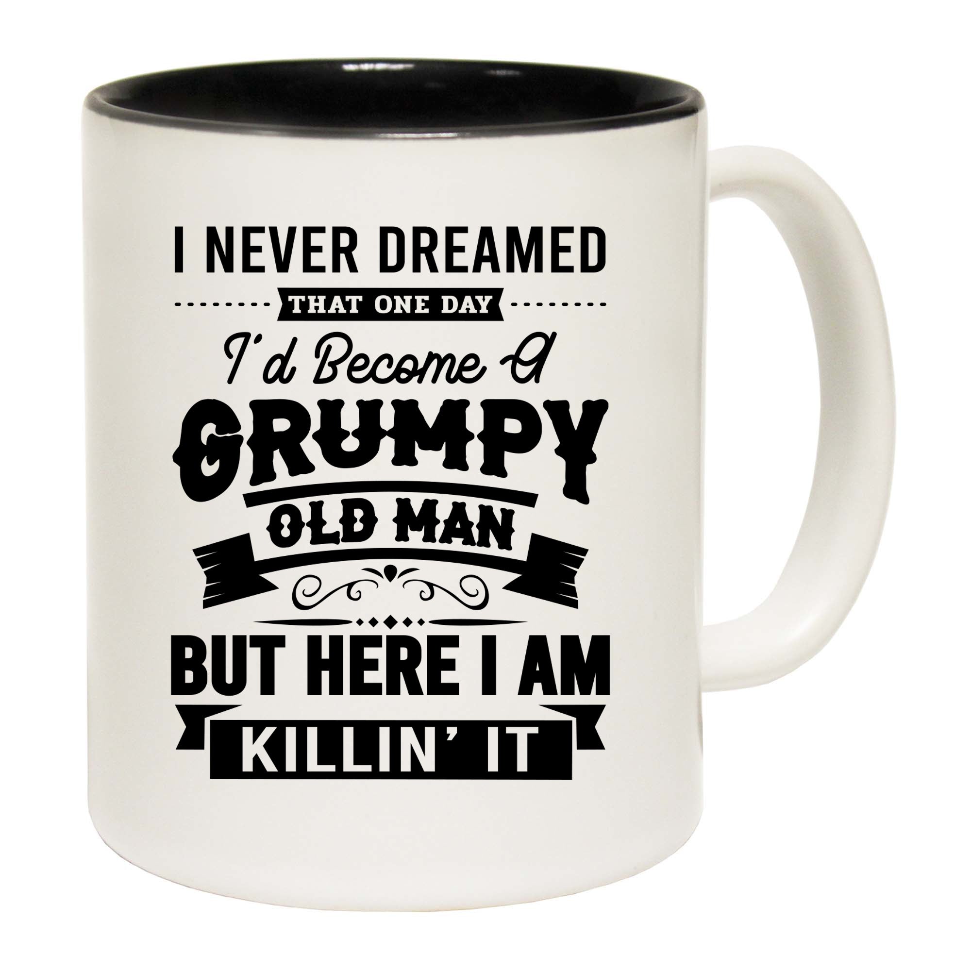 I Never Dreamed Id Be A Grumpy Old Man - Funny Coffee Mug
